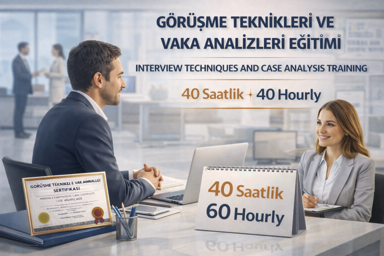 Görüşme%20Teknikleri%20ve%20Vaka%20Analizleri%20Eğitimi%20(40%20Saat)