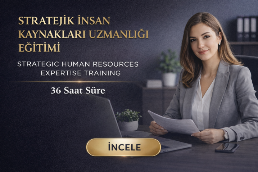 Stratejik İnsan Kaynakları Uzmanlığı Eğitimi | Online Sertifikalı Eğitim