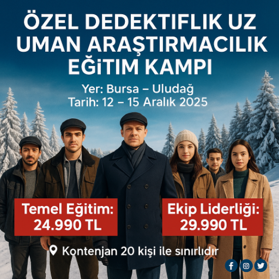 Uzman Ararştırmacı - Özel Dedektiflik Temel Eğitimi (Bursa - Uludağ) 12-15 aralık